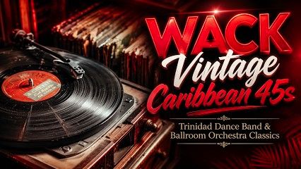 WACK Vintage Caribbean 45s playlist thumbnail