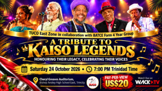 A Tribute to Kaiso Legends. Pay-per-view US$20 on WACK.TV. Saturday October 24, 2026 at 7 PM Trinidad time.